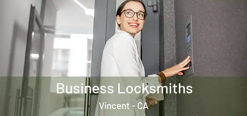  Business Locksmiths Vincent - CA