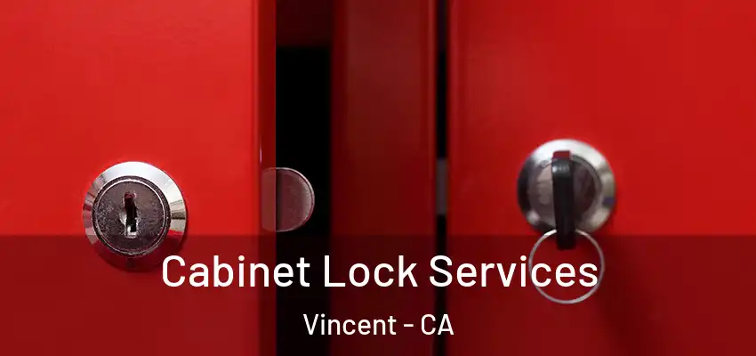  Cabinet Lock Services Vincent - CA