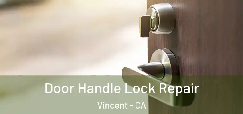  Door Handle Lock Repair Vincent - CA