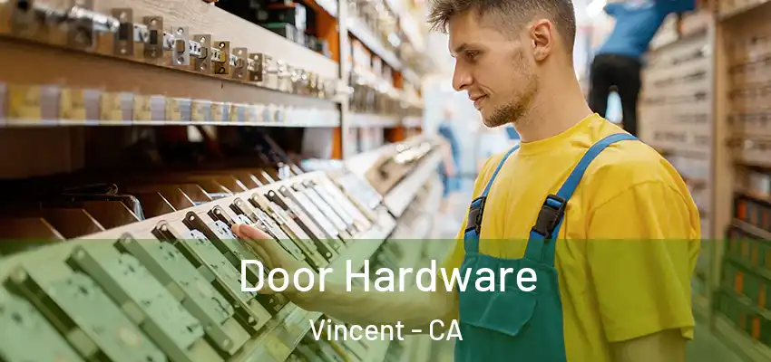  Door Hardware Vincent - CA
