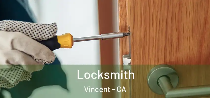 Locksmith Vincent - CA