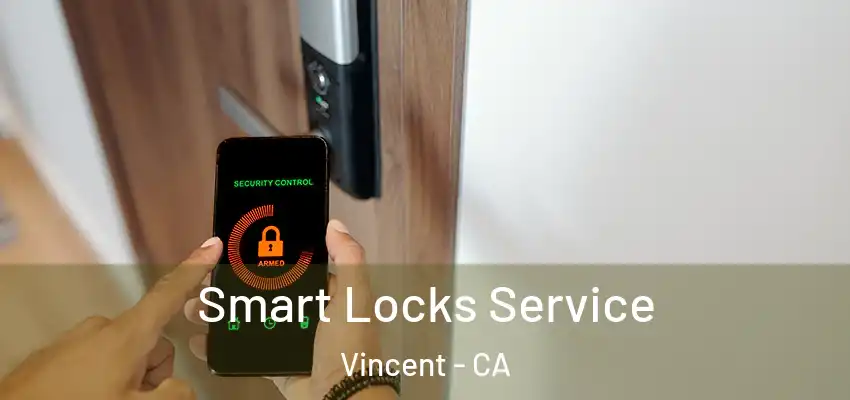  Smart Locks Service Vincent - CA